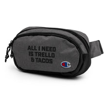 Load image into Gallery viewer, "All I Need is Trello & Tacos" - Champion Fanny Pack