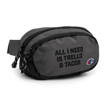 Load image into Gallery viewer, "All I Need is Trello & Tacos" - Champion Fanny Pack
