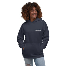 Load image into Gallery viewer, "Slack Me" - Unisex Hoodie