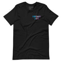Load image into Gallery viewer, "Dream Job" - Unisex T-Shirt