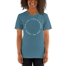 Load image into Gallery viewer, "Ask Me About Virtual Assistance" - Unisex T-Shirt