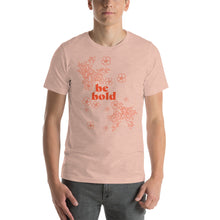Load image into Gallery viewer, Floral Be Bold Unisex t-shirt - FS