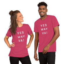 Load image into Gallery viewer, "Yes Way VA!" - Unisex T-Shirt