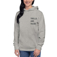 Load image into Gallery viewer, &quot;Trello and Tacos&quot; - Unisex Hoodie
