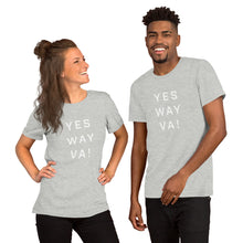Load image into Gallery viewer, &quot;Yes Way VA!&quot; - Unisex T-Shirt
