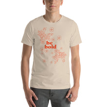 Load image into Gallery viewer, Floral Be Bold Unisex t-shirt - FS
